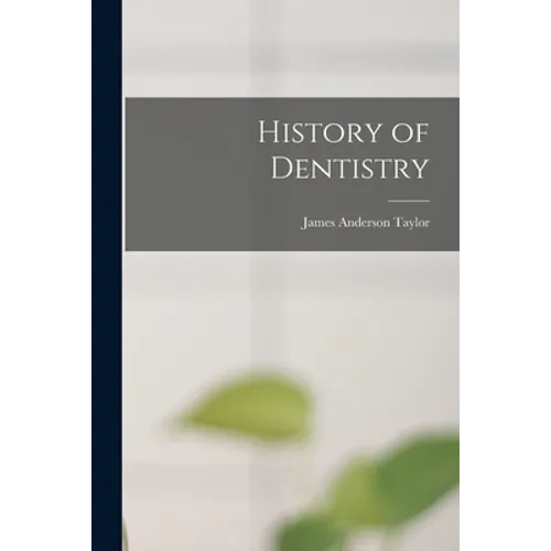 History of Dentistry - Paperback