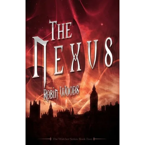The Nexus: The Watcher Series: Book Two - Paperback