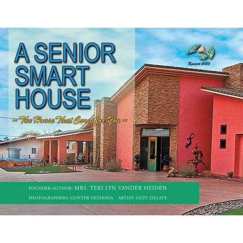 A Senior Smart House: The Home That Cares for You