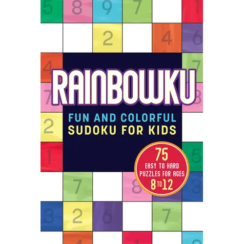 Rainbowku: Fun and Colorful Sudoku for Kids - Paperback