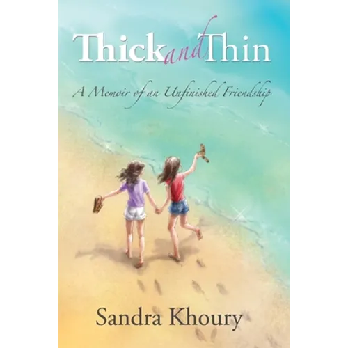 Thick and Thin: A Memoir of an Unfinished Friendship - Paperback