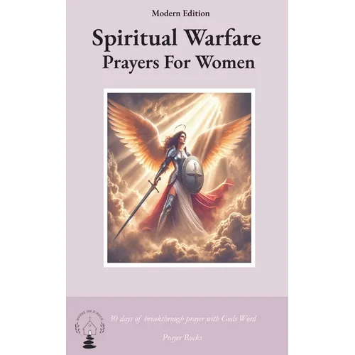 Spiritual Warfare Prayers for Women Modern Edition: 30 Days Breakthrough Prayers  with God's Word - Paperback