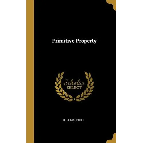 Primitive Property - Hardcover