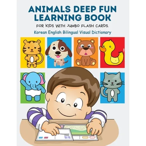 Animals Deep Fun Learning Book for Kids with Jumbo Flash Cards. Korean English Bilingual Visual Dictionary: My Childrens learn flashcards alphabet tra - Paperback