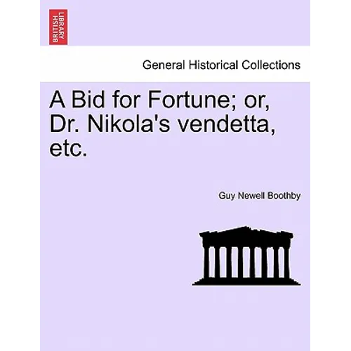 A Bid for Fortune; Or, Dr. Nikola's Vendetta, Etc. - Paperback