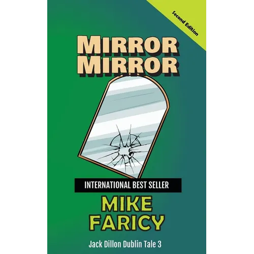 Mirror Mirror: Jack Dillon Dublin Tale 3: Second Edition - Paperback