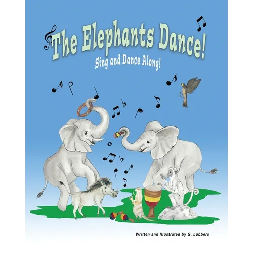 The Elephants Dance!: Sing and Dance Along - Paperback