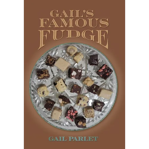 Gail's Famous Fudge - Hardcover