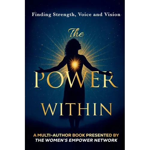 The Power Within: Finding Strength, Voice & Vision - Paperback