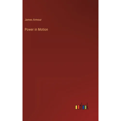 Power in Motion - Hardcover