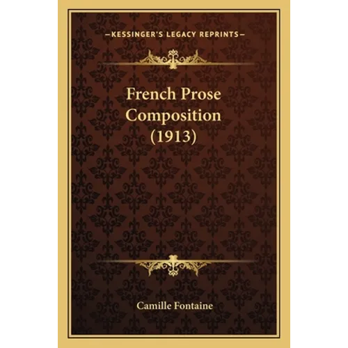 French Prose Composition (1913) - Paperback