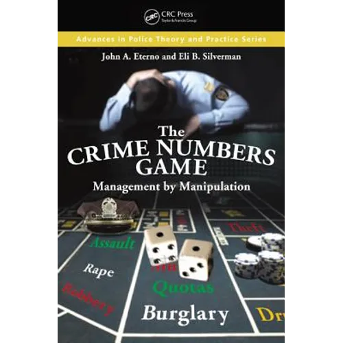 The Crime Numbers Game: Management by Manipulation - Paperback