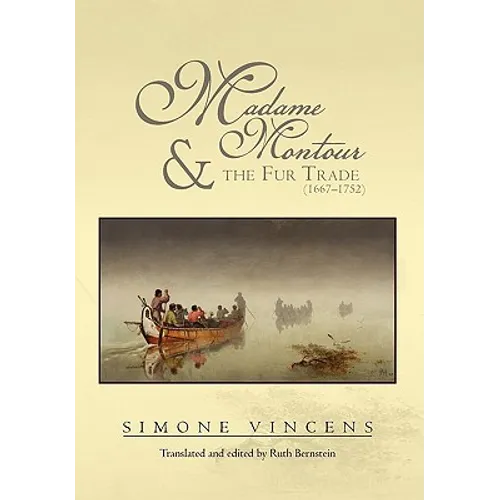 Madame Montour and the Fur Trade (1667-1752): (1667-1752) - Hardcover