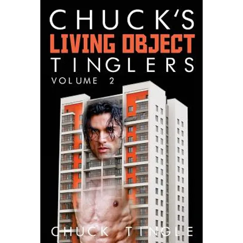 Chuck's Living Object Tinglers: Volume 2 - Paperback