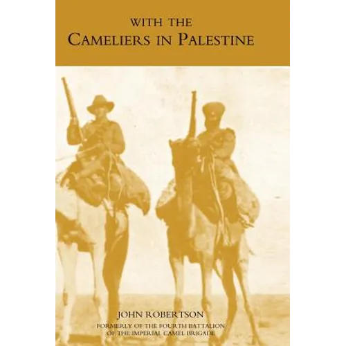 With the Cameliers in Palestine - Hardcover