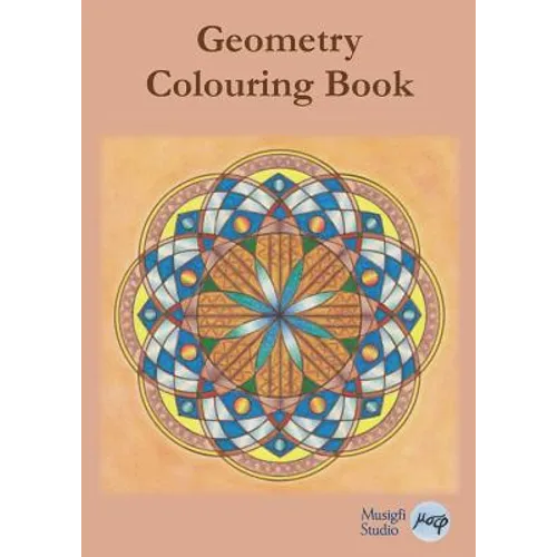 Geometry Colouring Book: Relaxing Colouring with Coloured Outlines and Appendix of Virtue Cards - Paperback