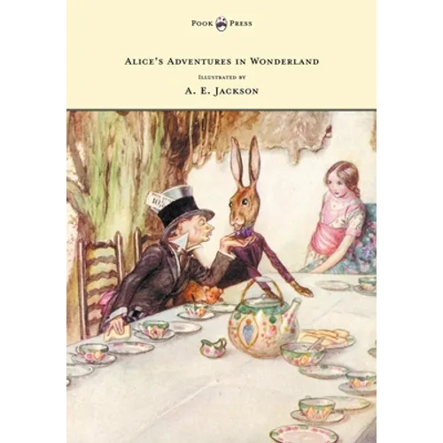 Alice's Adventures in Wonderland - Illustrated by A. E. Jackson - Hardcover