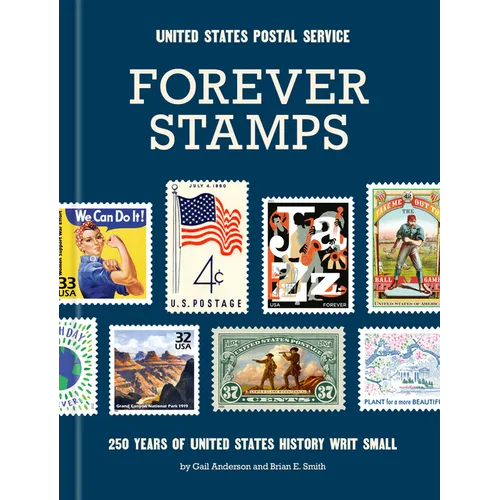 Forever Stamps: 250 Years of United States History Writ Small - Hardcover