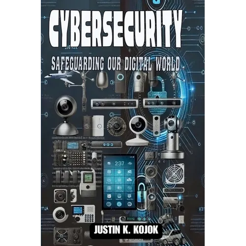 Cybersecurity: Safeguarding Our Digital World