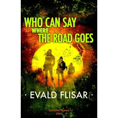Who Can Say Where the Road Goes - Paperback