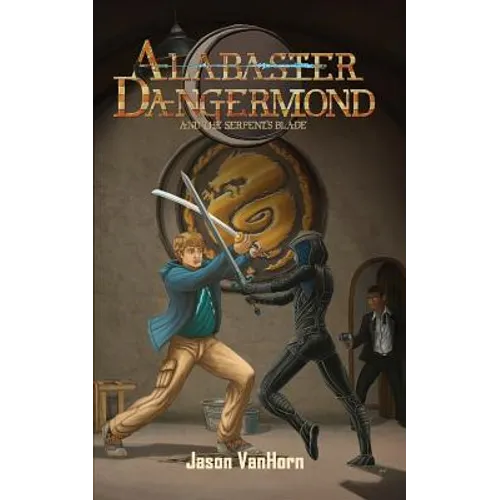Alabaster Dangermond and the Serpent's Blade - Paperback