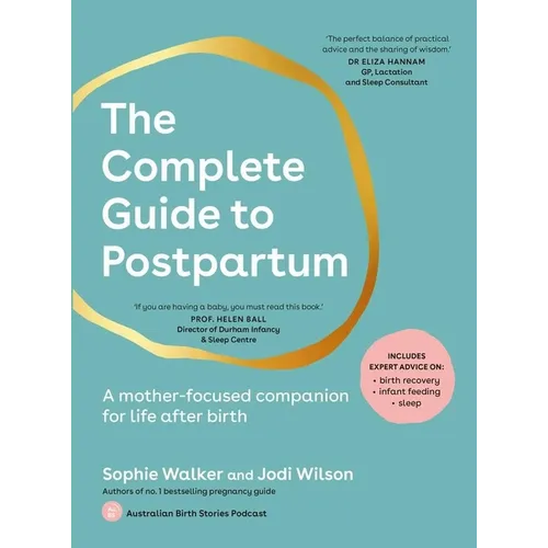 The Complete Guide to Postpartum: A Mother-Focused Companion for Life After Birth - Paperback
