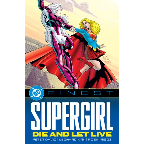DC Finest: Supergirl: Die and Let Live - Paperback