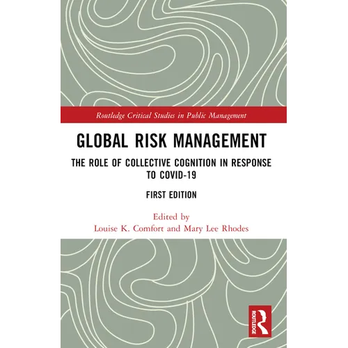 Global Risk Management: The Role of Collective Cognition in Response to COVID-19 - Paperback
