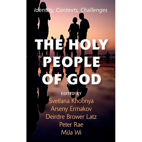 The Holy People of God: Identity, Contexts, Challenges - Paperback