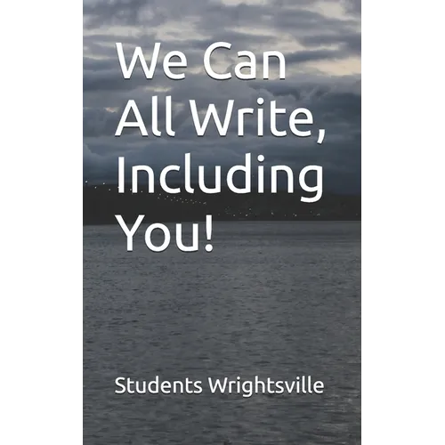 We Can All Write, Including You! - Paperback