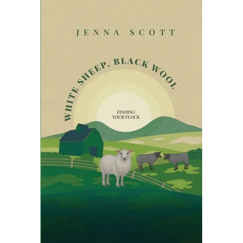 White Sheep Black Wool: Finding Your Flock - Paperback
