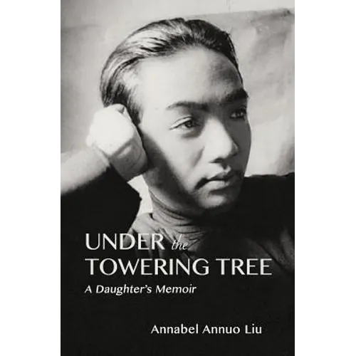 Under The Towering Tree: A Daughter's Memoir - Paperback