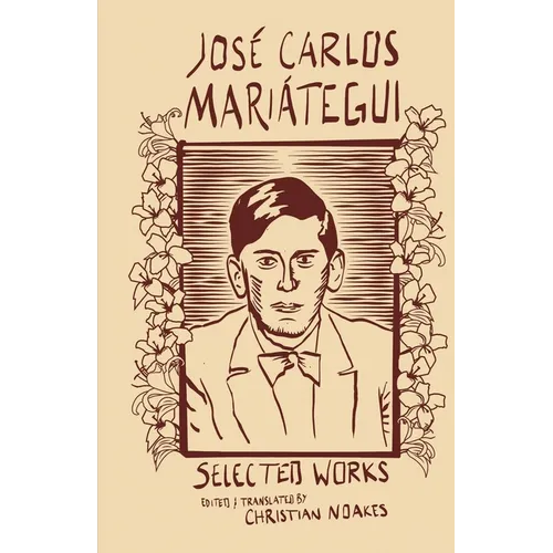 Selected Works of José Carlos Mariátegui - Paperback