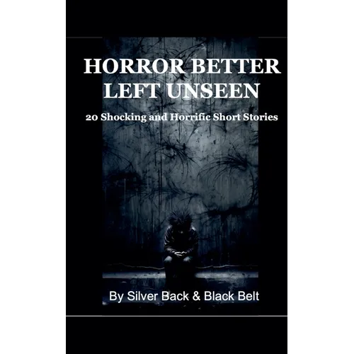 Horror Better Left Unseen - Paperback