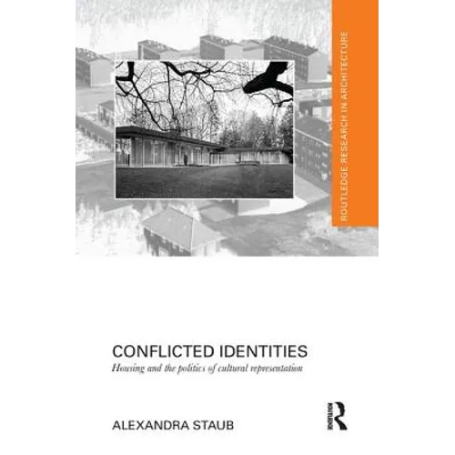 Conflicted Identities: Housing and the Politics of Cultural Representation - Paperback