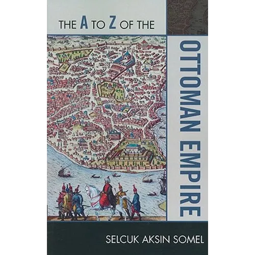 A to Z of the Ottoman Empire - Paperback