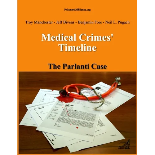 Medical Crimes' Timeline - The Parlanti Case - Paperback