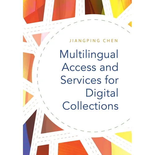 Multilingual Access and Services for Digital Collections - Paperback