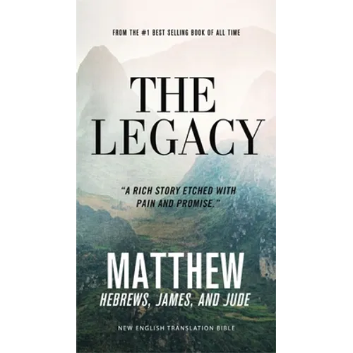 The Legacy, Vol. 1:: Matthew, Ebrews, James, Jude, Paperback, Comfort Print - Mass Market Paperbound