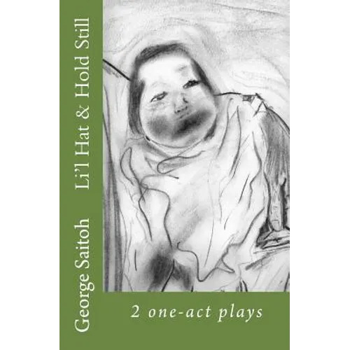 Li'l Hat & Hold Still: 2 one-act plays - Paperback