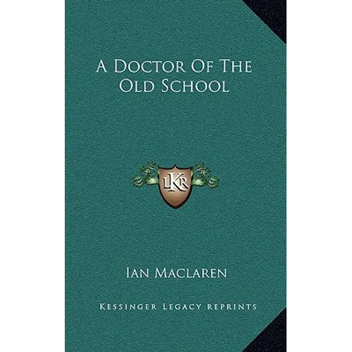 A Doctor of the Old School - Hardcover