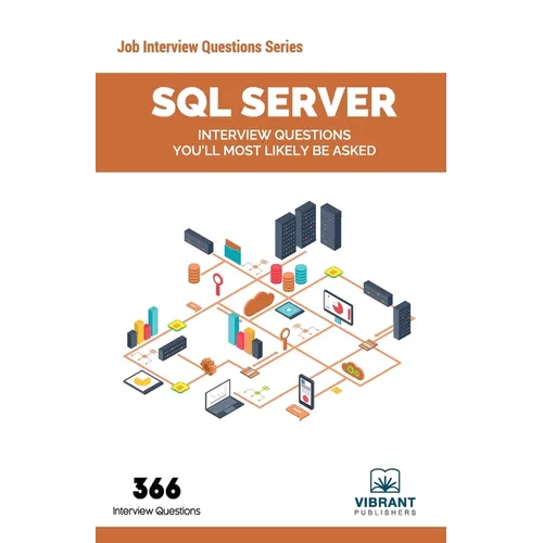 SQL Server Interview Questions You'll Most Likely Be Asked - Paperback