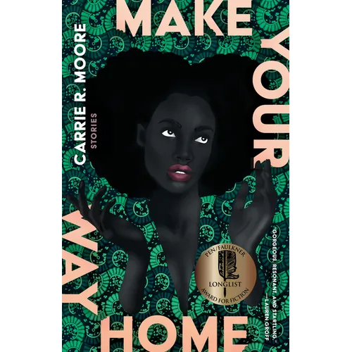 Make Your Way Home: Stories - Paperback