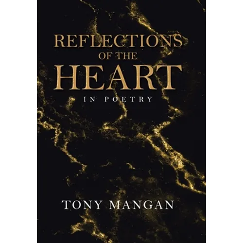 Reflections of the Heart: In Poetry
