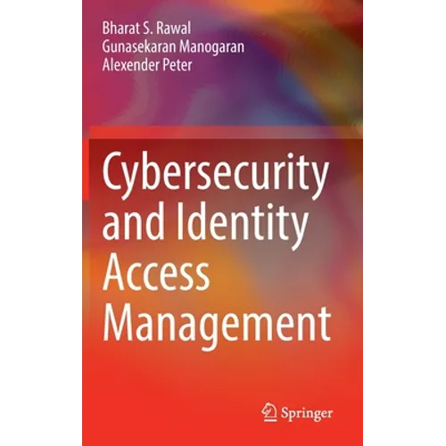 Cybersecurity and Identity Access Management - Hardcover