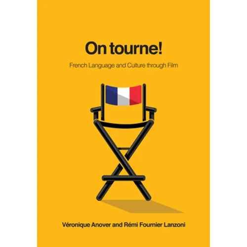On Tourne!: French Language and Culture Through Film - Paperback
