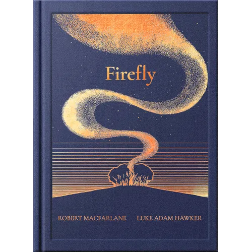Night Creatures: Firefly: An Uplifting and Lyrical Story of Light, Hope, and Wonder - Hardcover