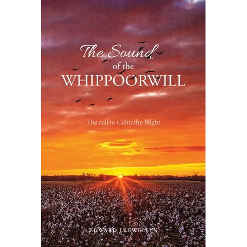 The Sound of the Whippoorwill: The call to Calm the Night