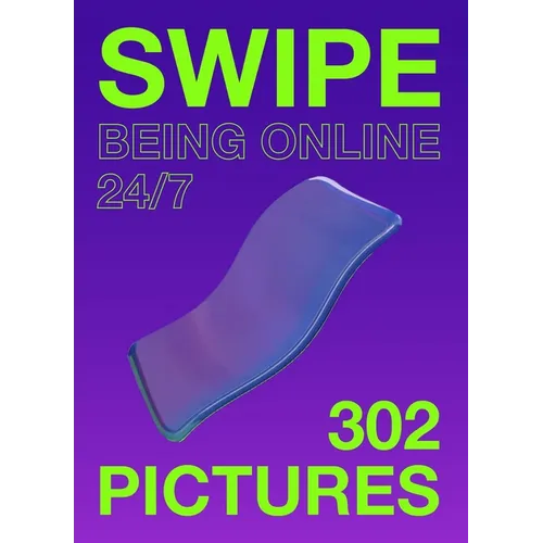 Swipe: Being Online 24/7 - Paperback