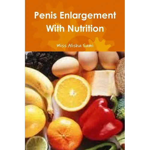 Penis Enlargement With Nutrition - Paperback